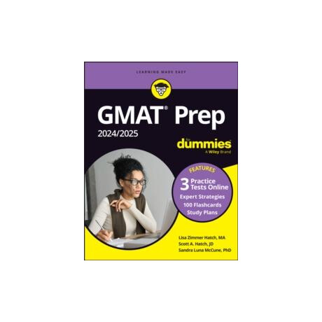 Gmat Prep 2024/2025 for Dummies (Gmat Focus Edition): Book + 3 Practice Tests + 100 Flashcards Online