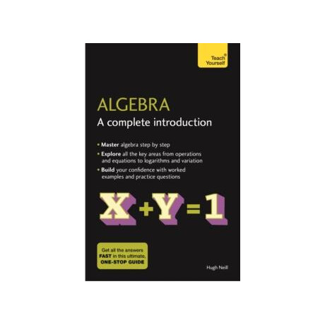 Algebra: a Complete Introduction