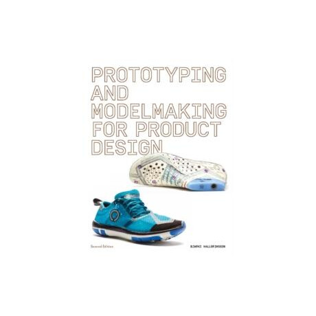 Prototyping and Modelmaking for Product Design