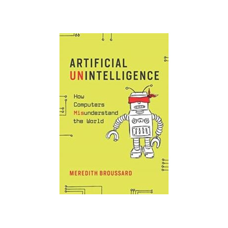 Artificial Unintelligence Artificial Unintelligence