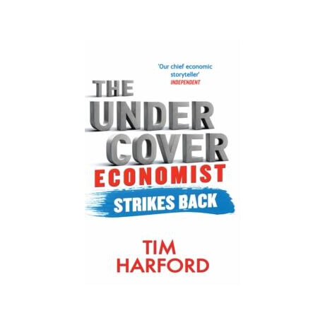 Undercover Economist Strikes Back Undercover Economist Strikes Back
