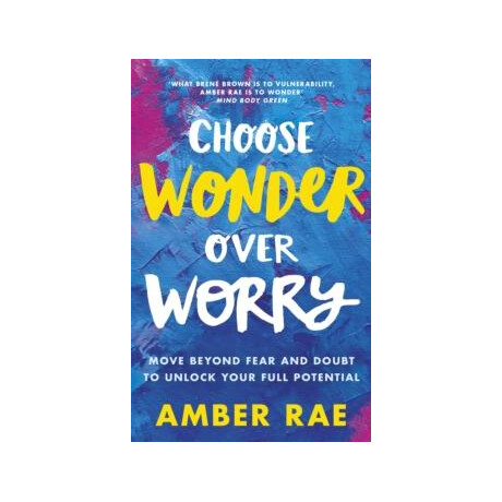 Choose Wonder Over Worry