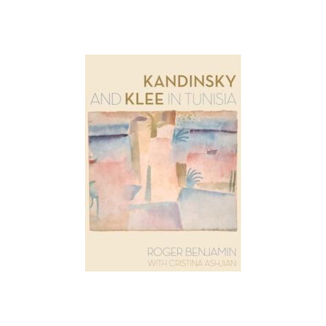 Kandinsky and Klee in Tunisia