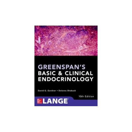Greenspan's Basic and Clinical Endocrinology, Tenth Edition