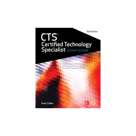 Cts Certified Technology Specialist Exam Guide, Third Edition