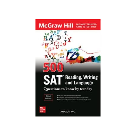 500 sat Reading, Writing and Language Questions to Know by Test Day, Third Edition
