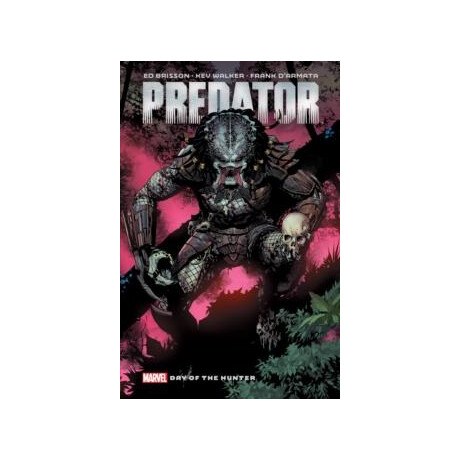 Predator by ed Brisson Vol. 1: day of the Hunter