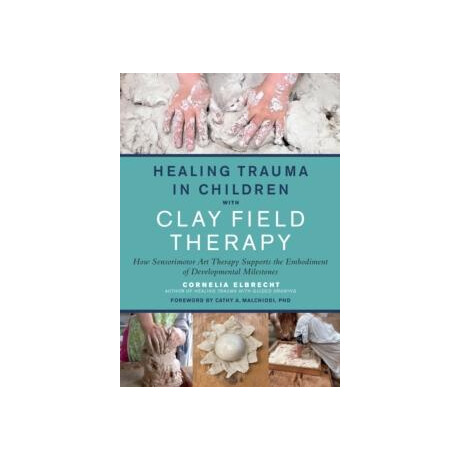 Healing Trauma in Children With Clay Field Therapy