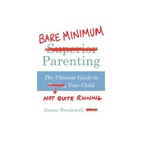 Bare Minimum Parenting