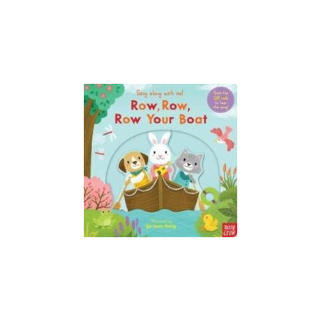 Sing Along With me! Row, Row, row Your Boat