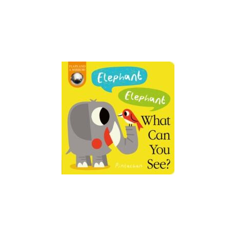 Elephant! Elephant! What can you See?