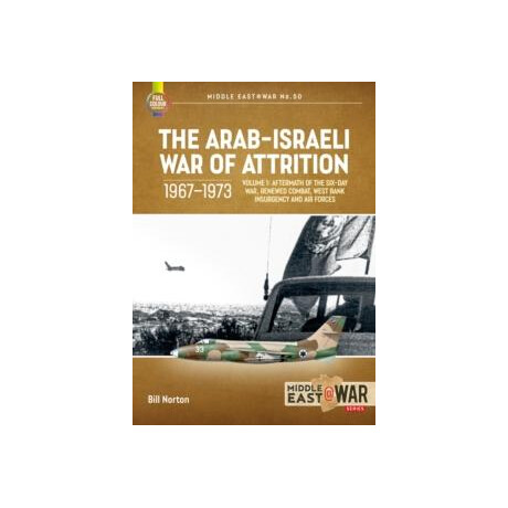 Arab-Israeli war of Attrition, 1967-1973. Volume 1