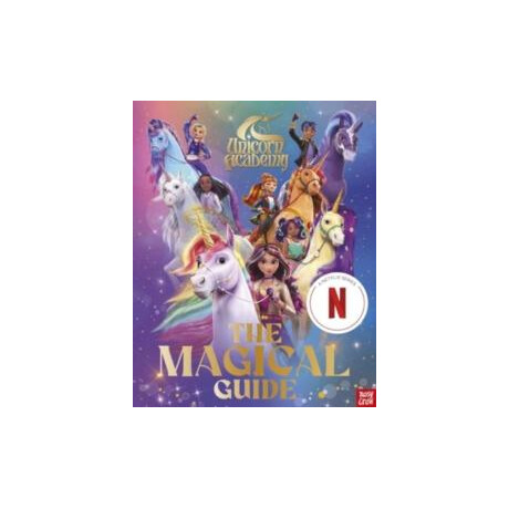 Unicorn Academy: the Magical Guide