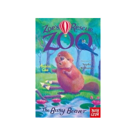 Zoe's Rescue Zoo: the Busy Beaver