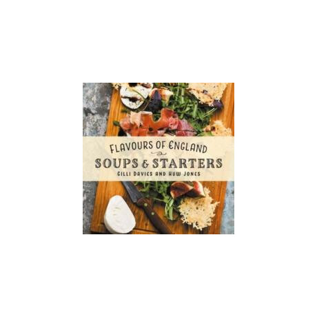 Flavours of England: Soups and Starters