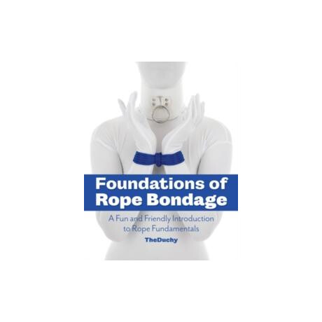 Foundations of Rope Bondage