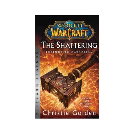 World of Warcraft: the Shattering - Prelude to Cataclysm