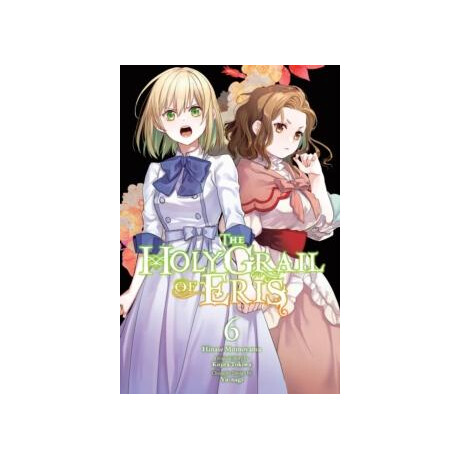 Holy Grail of Eris, Vol. 6 (Manga)