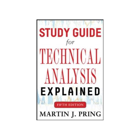 Study Guide for Technical Analysis Explained Fifth Edition