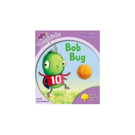 Oxford Reading Tree Songbirds Phonics: Level 1+: bob bug