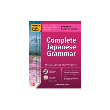 Practice Makes Perfect: Complete Japanese Grammar, Premium Second Edition