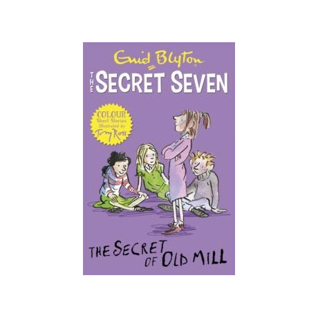 Secret Seven Colour Short Stories: the Secret of old Mill : Book 6