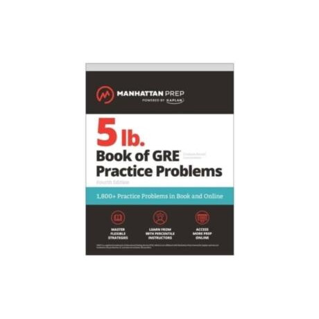 5 lb. Book of gre Practice Problems, Fourth Edition: 1,800+ Practice Problems in Book and Online (Manhattan Prep 5 lb)