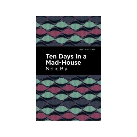 Ten Days in a mad House