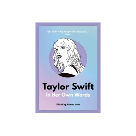Taylor Swift: in her own Words