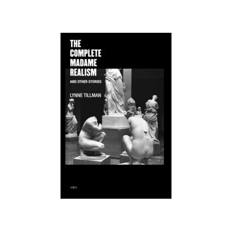 Complete Madame Realism and Other Stories