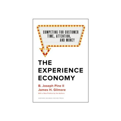 Experience Economy, With a new Preface by the Authors