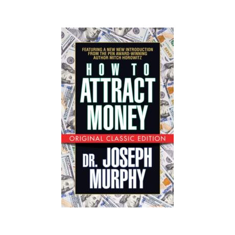 How to Attract Money (Original Classic Edition) How to Attract Money (Original Classic Edition)