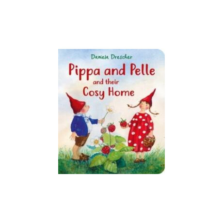 Pippa and Pelle and Their Cosy Home