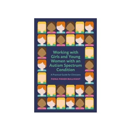 Working With Girls and Young Women With an Autism Spectrum Condition