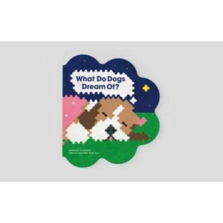 What do Dogs Dream of?