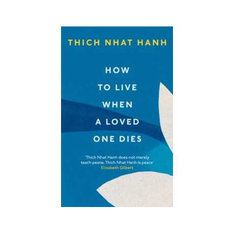 How to Live When a Loved one Dies