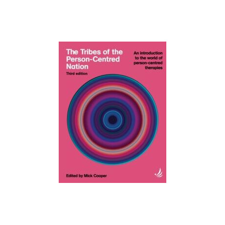 Tribes of the Person-Centred Nation, Third Edition