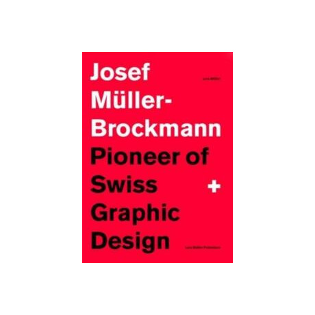Josef Muller-Brockmann: Pioneer of Swiss Graphic Design