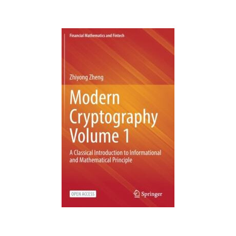 Modern Cryptography Volume 1