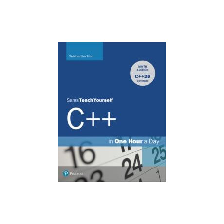 C++ in one Hour a Day, Sams Teach Yourself