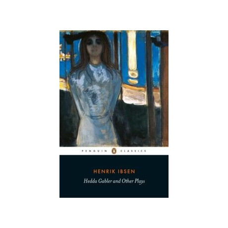 Hedda Gabler and Other Plays