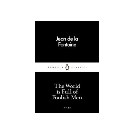 World is Full of Foolish men