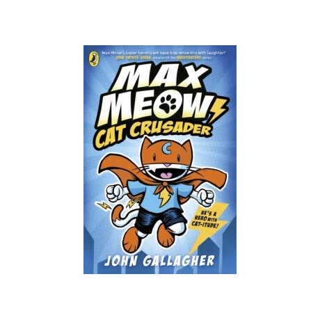 Max Meow Book 1: cat Crusader