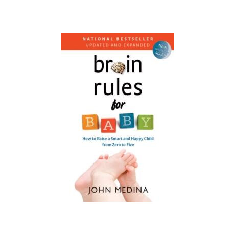 Brain Rules for Baby (Updated and Expanded)