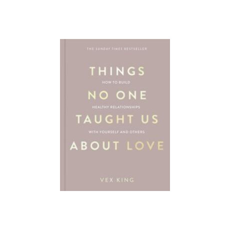 Things no one Taught us About Love
