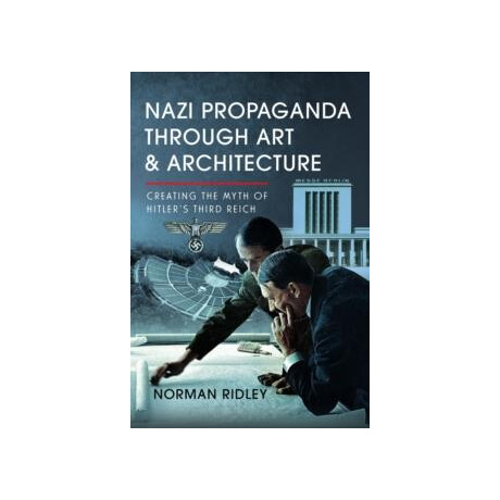 Nazi Propaganda Through art and Architecture