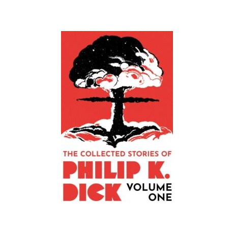 Collected Stories of Philip k. Dick Volume 1