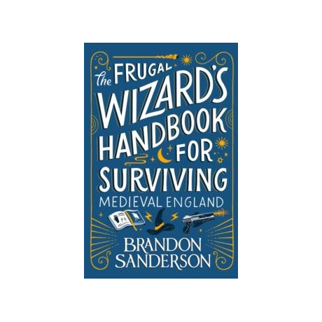 Frugal Wizard’s Handbook for Surviving Medieval England