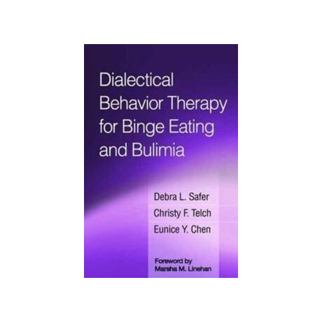 Dialectical Behavior Therapy for Binge Eating and Bulimia