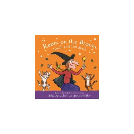 Room on the Broom Touch and Feel Book